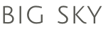 BIG SKY